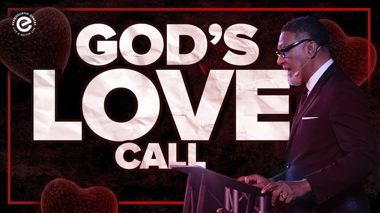 God's Love Call // Love Always Wins Pt.1 // Bishop Jack C. Vaughn // EC Church