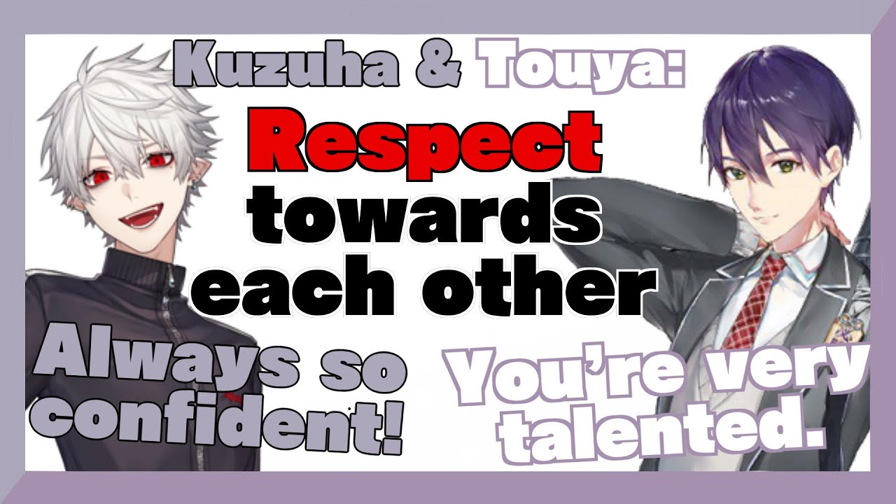 [Eng Subs] Kuzuha and Kenmochi Touya: Their respect towards each other [Nijisanji]