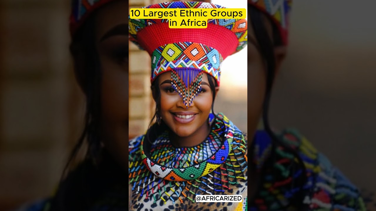 10 Largest Ethnic Groups in Africa | Largest Tribes in Africa