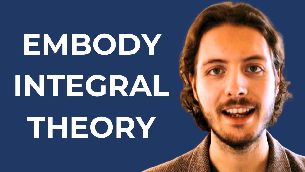 Embody Integral Theory With These 4 Practices | Deep Psychology