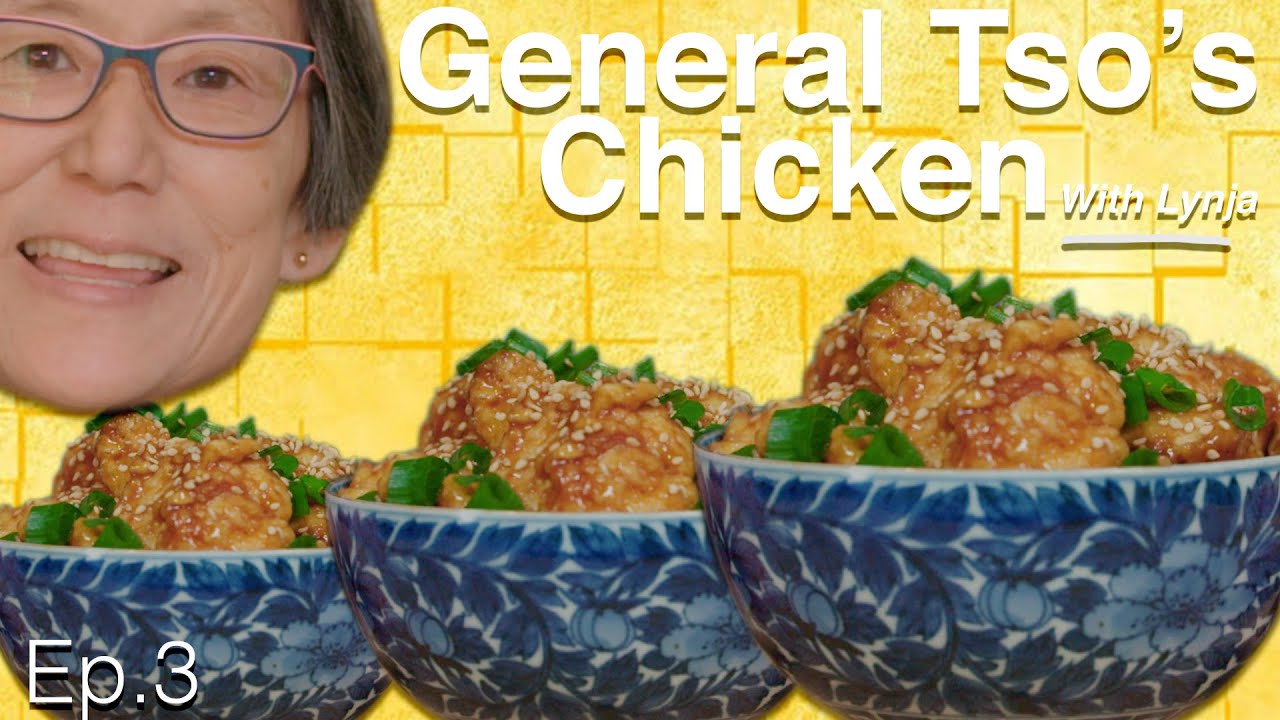 General Tso's Chicken | Cooking With Lynja Ep.3