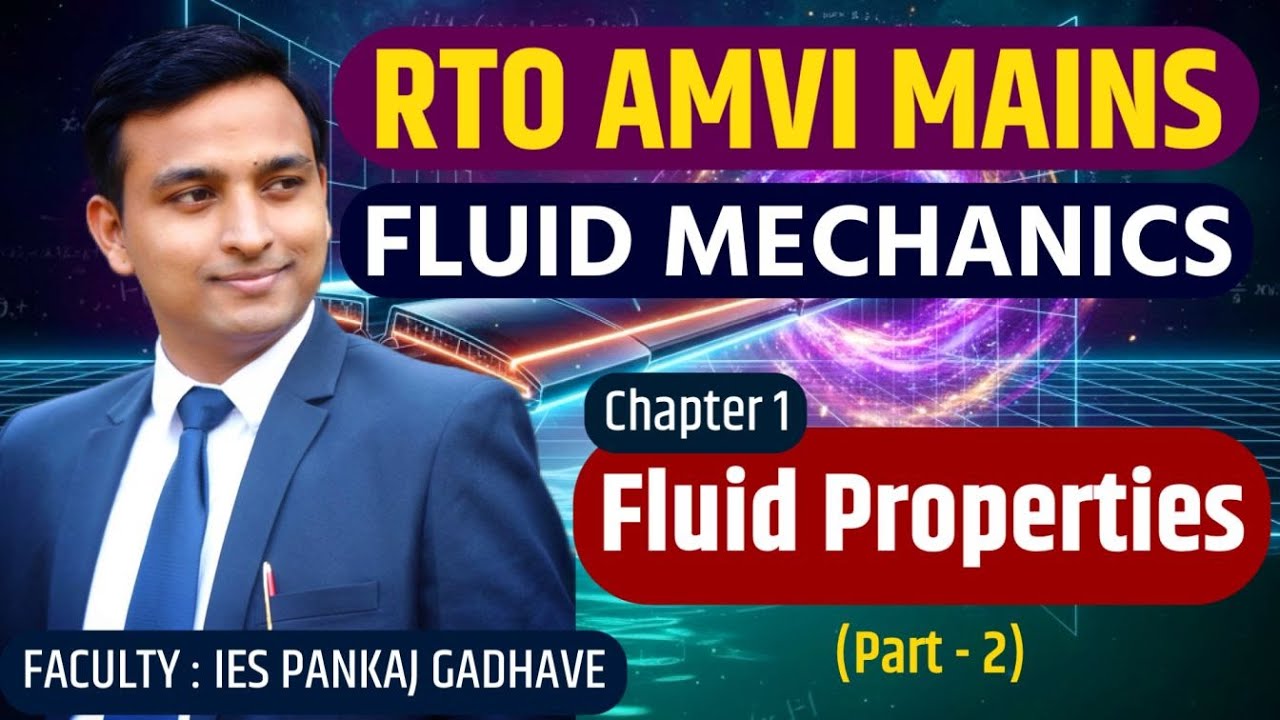 🚨RTO AMVI Mains 2025 | Fluid Mechanics | Fluid Properties (Part 2) | Faculty - IES Pankaj Gadhave
