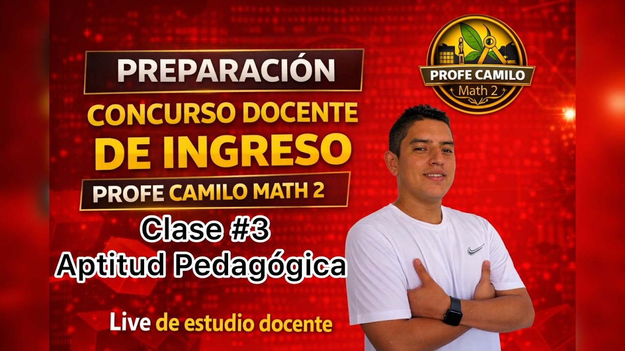 CONCURSO DOCENTE 2026 INGRESO CLASE 3 | CUADERNILLO 2 APTITUD PEDAGÓGICA |Profe Camilo Math2