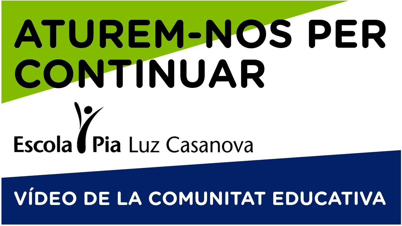 ATUREM-NOS PER CONTINUAR - Comunitat Educativa Escola Pia Luz Casanova