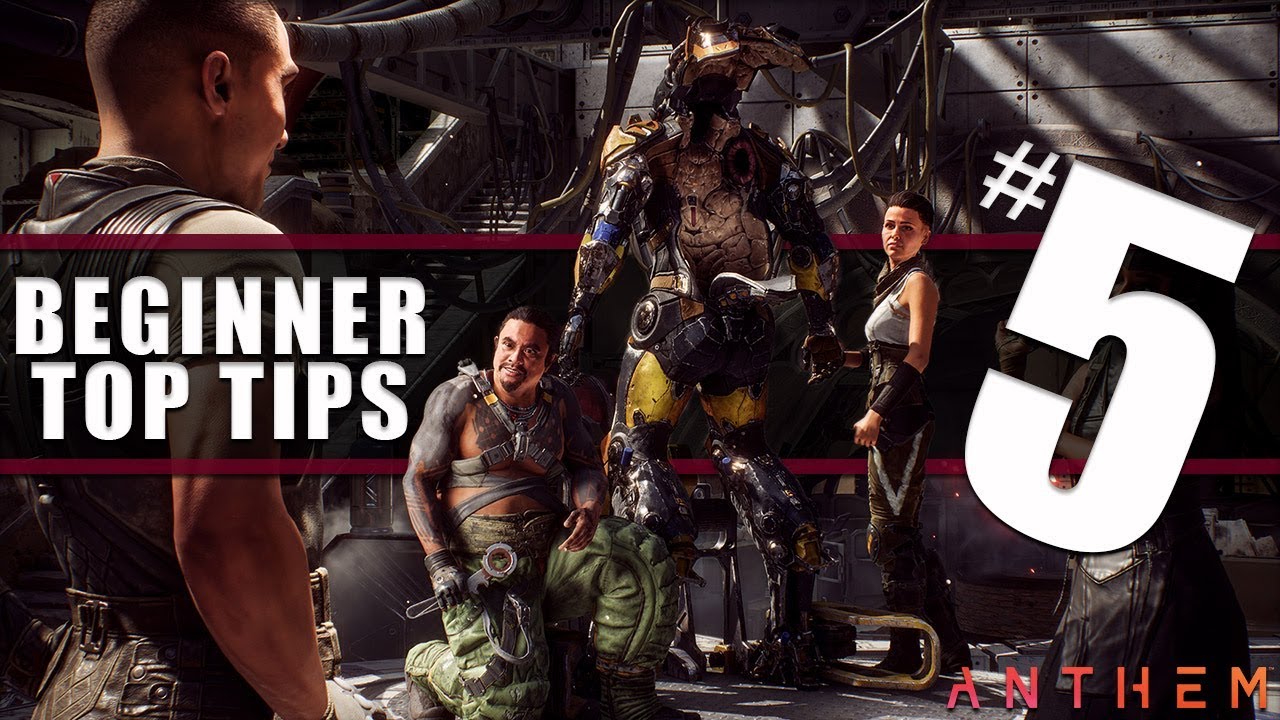 Anthem Top 5 Beginner Tips