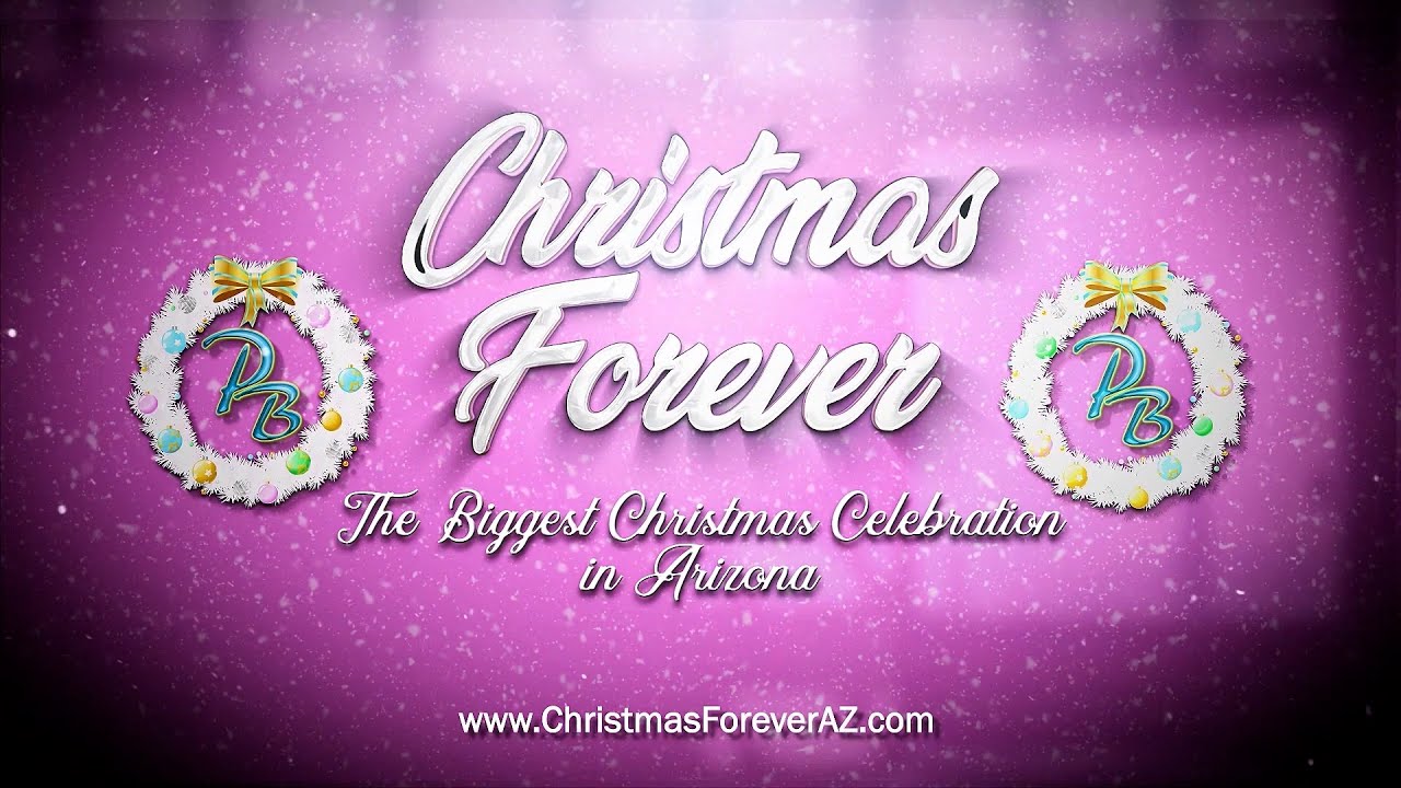 Christmas Forever AZ - 2020 Promo
