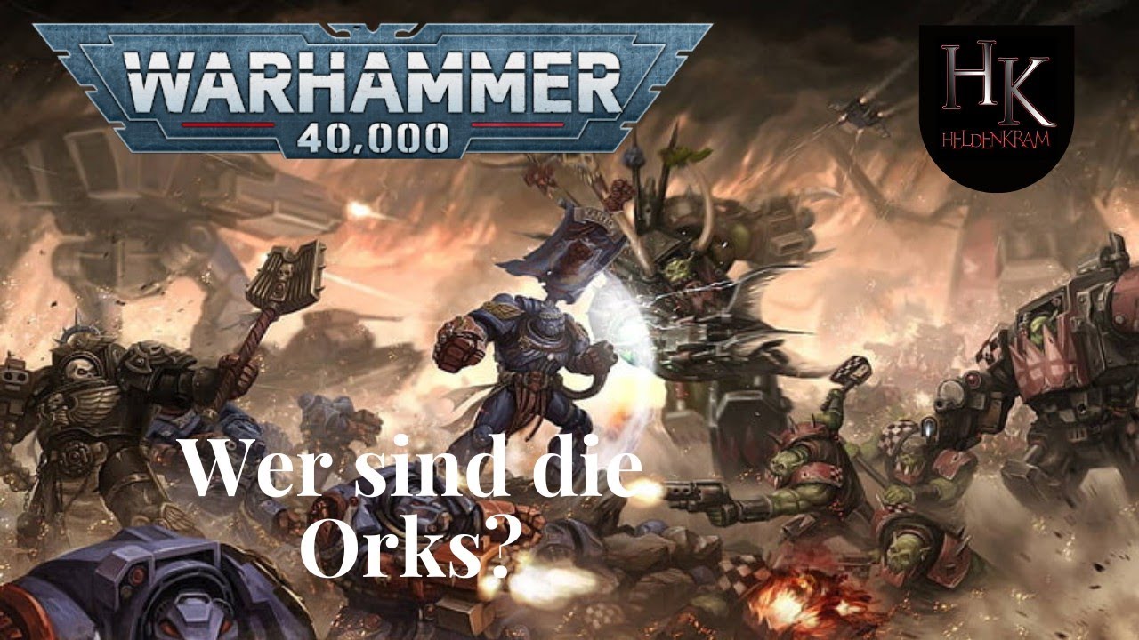 Brutale Krieger und Chaotische Komödianten: Eine Einführung in die Welt der Orks Wh40k / Lore
