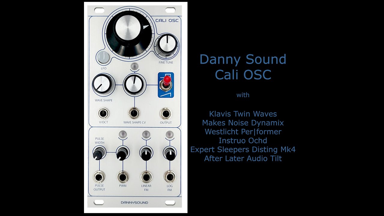 MODULAR SYNTH [PATCHING ] DANNYSOUND CALI OSC: Klavis Twin Waves, Make Noise Dynamix (2021)
