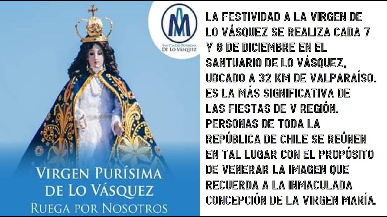 MILAGROSA ORACI&Oacute;N PARA LA V&Iacute;RGEN PUR&Iacute;SIMA DE LO V&Aacute;SQUEZ, VALPARA&Iacute;SO, CHILE. 7 Y 8 DE DICIEMBRE