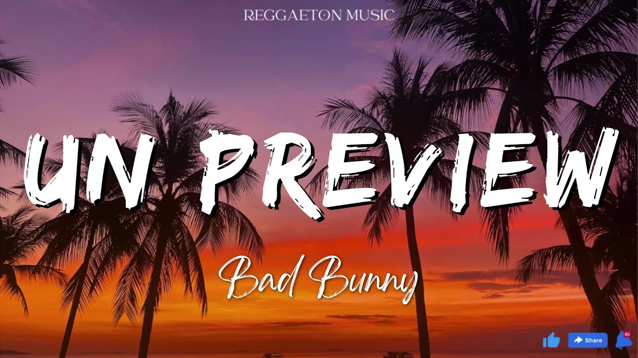 Bad Bunny - UN PREVIEW (Lyrics/Letra)