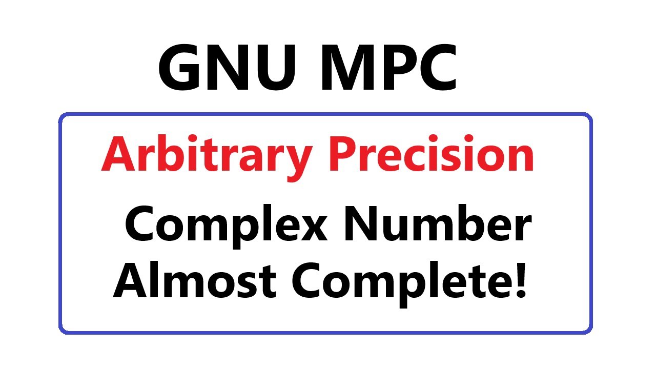 006- C++ Arbitrary Precision Complex Number Library. pow() and special functions