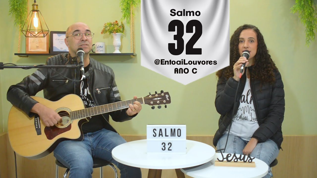 Salmo 32 - Feliz o povo que o Senhor escolheu por sua herança! - Entoai Louvores