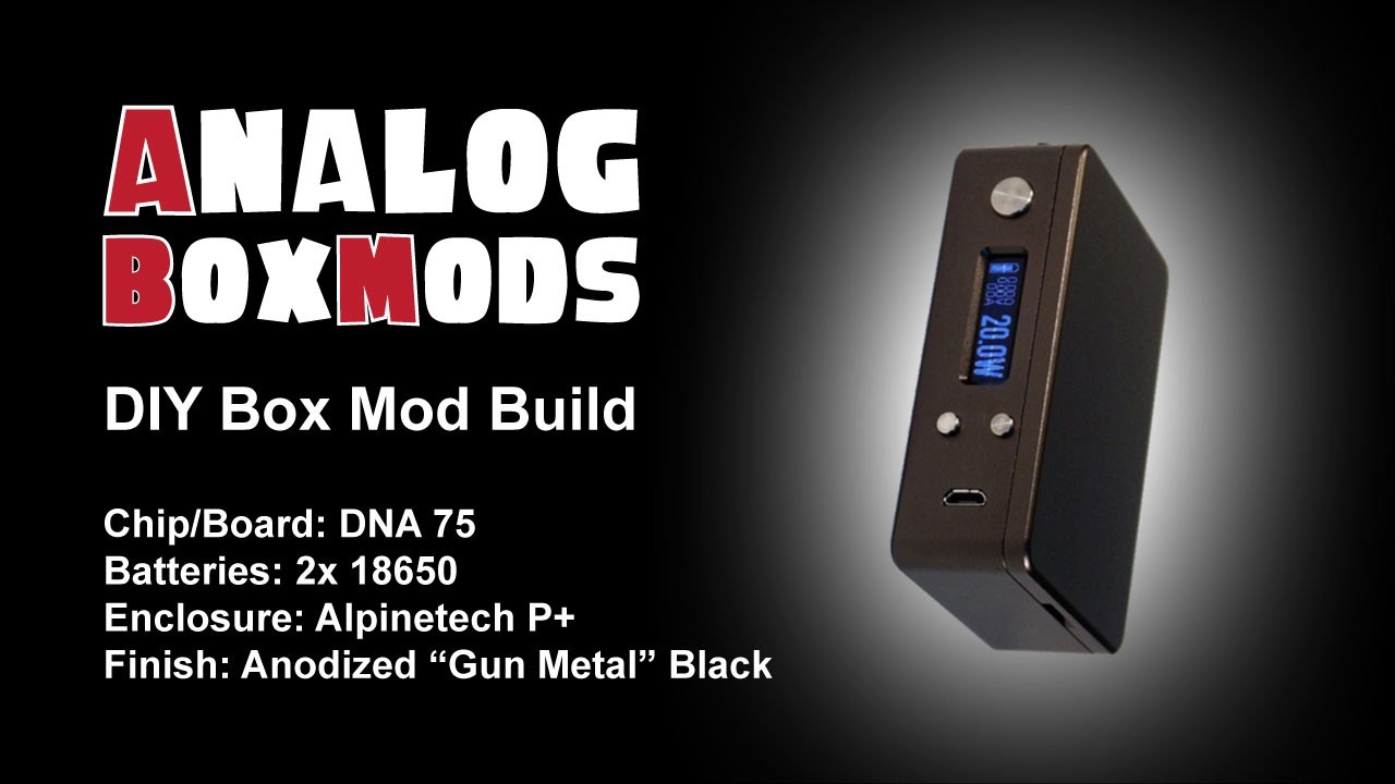 DNA 75 2x18650 DIY Box Mod Build