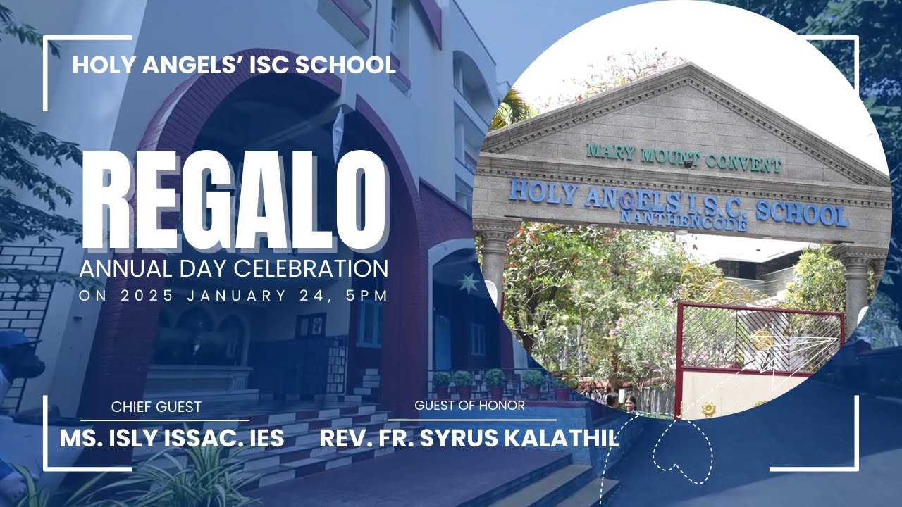 REGALO | HOLY ANGEL'S ISC SCHOOL NANTHENCODE ANNUAL DAY CELEBRATIONS  LIVE STREAMING
