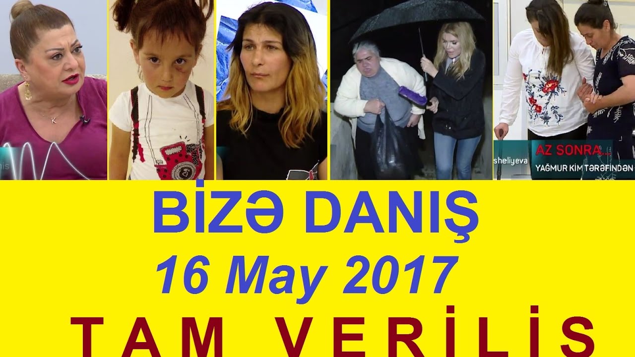 Bize danis 16.05.2017 Tam verilis / Bize danis 16 may 2017 / HD