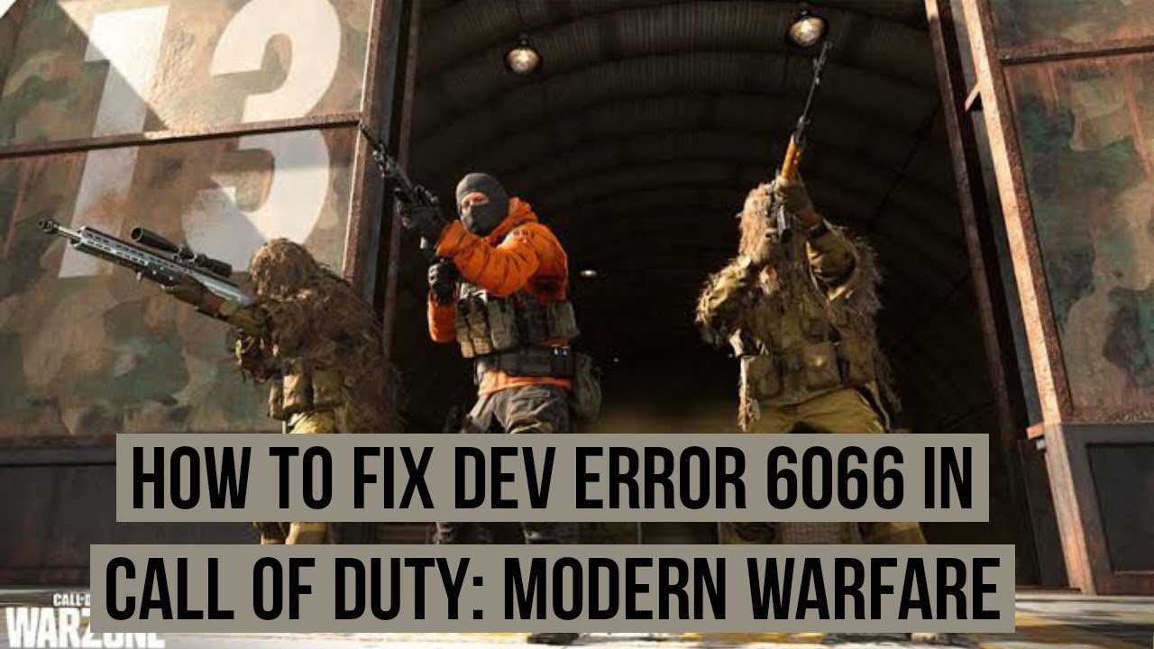 How to fix Dev error 6066 in Call of duty modern Warfare