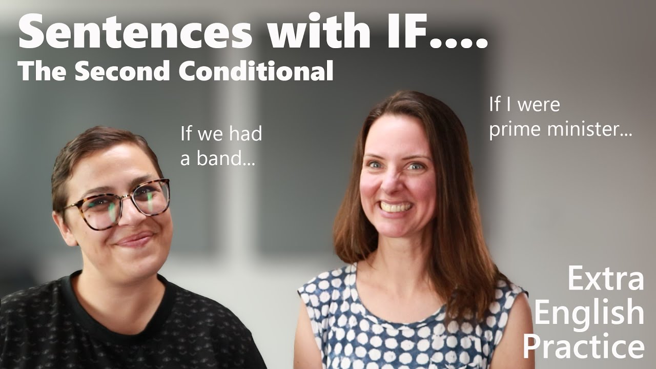 The Second Conditional (If I had...)