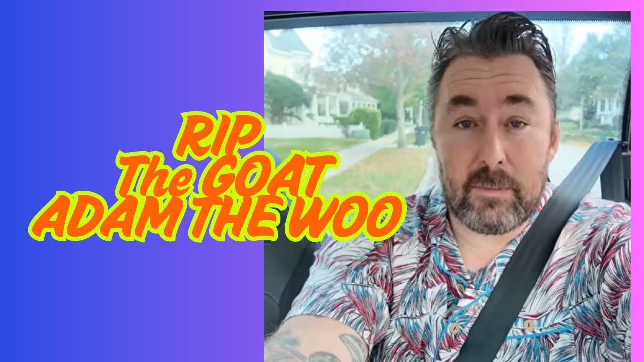 Adam The Woo - RIP To a True Youtube Legend