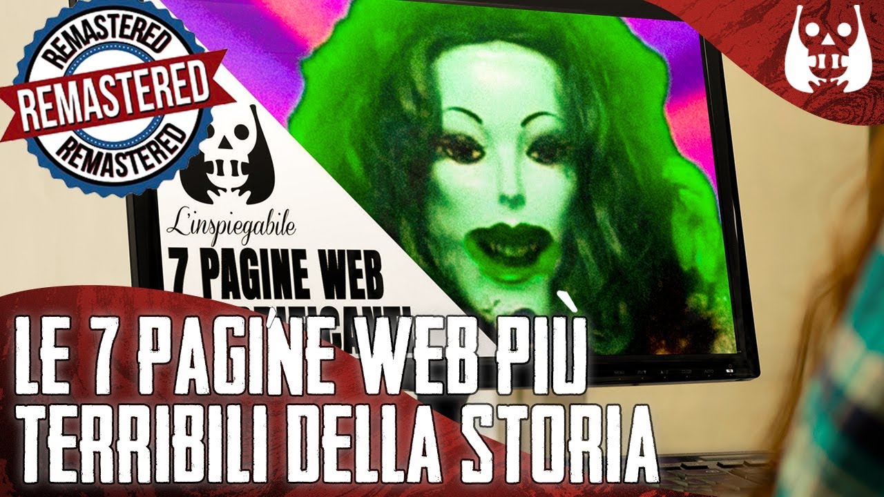 Le 7 PAGINE WEB pi&ugrave; TERRIBILI della STORIA REMASTERED -  🎬L'Inspiegabile