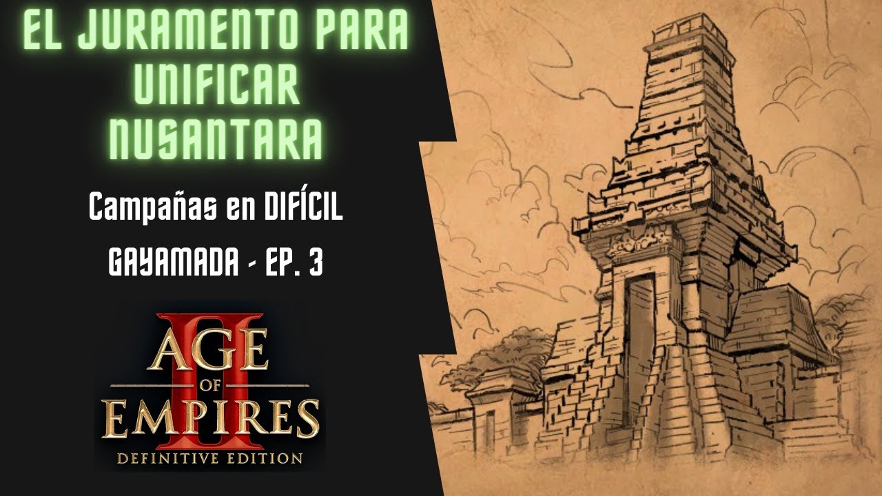 EL JURAMENTO PARA UNIFICAR NUSANTARA | Age Of Empires II: DE | Gayamada en DIFICIL | Episodio 3