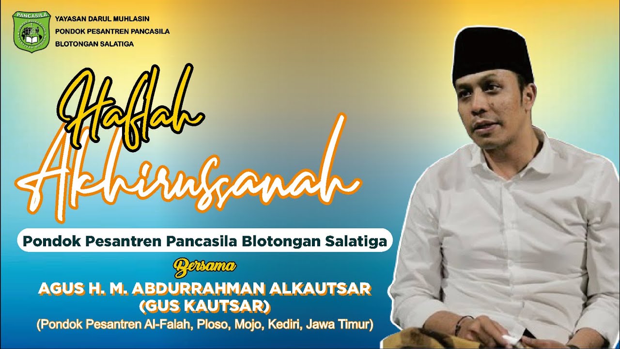 HAFLAH AKHIRUSSANAH KE - 28 PP PANCASILA BLOTONGAN BERSAMA GUS KAUTSAR KEDIRI