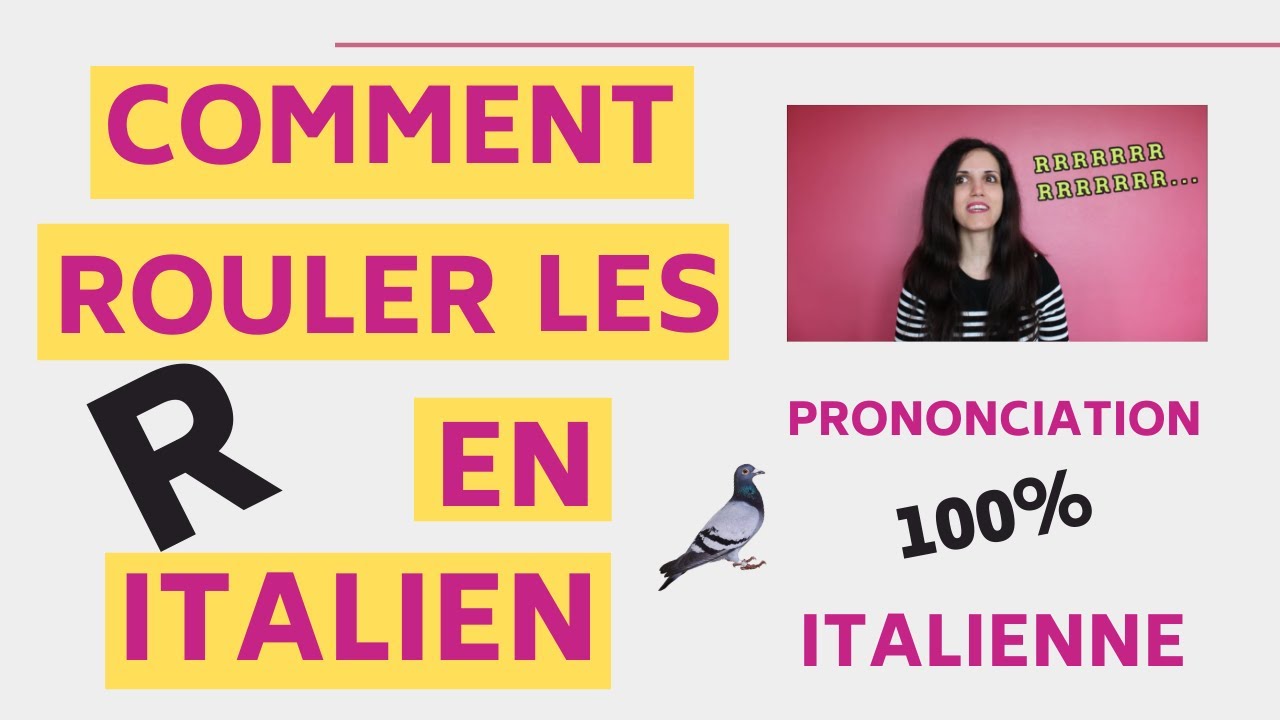 Comment ROULER les R en ITALIEN - Prononciation 100% ITALIENNE