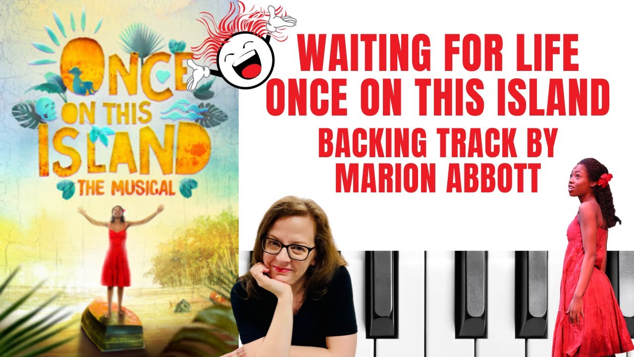 Waiting For Life (Once On This Island🏝) -Accompaniment🎹 *A*