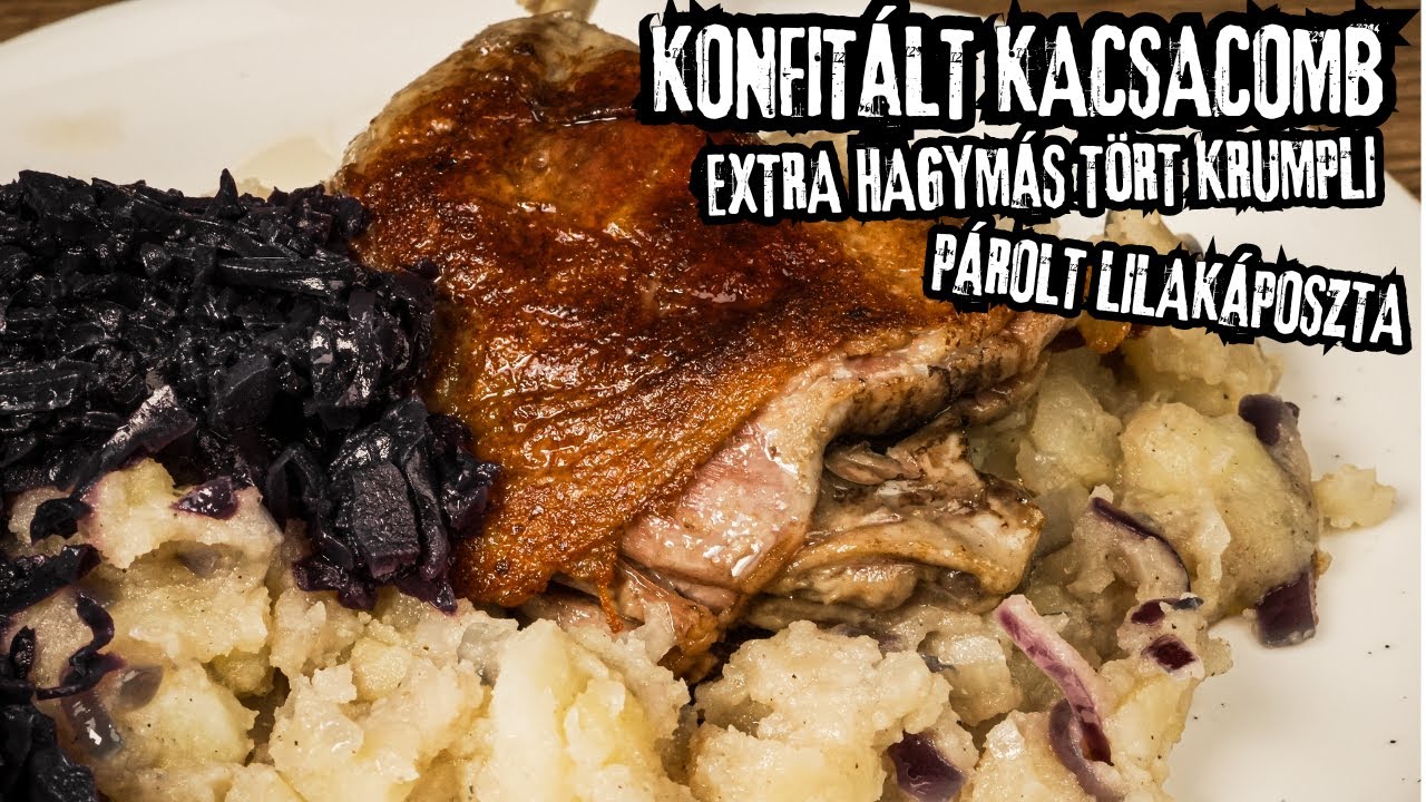 Karácsonyi Konfitált Kacsacomb Recept | Hagymás Tört Krumpli és Lilakáposztával ! #recept