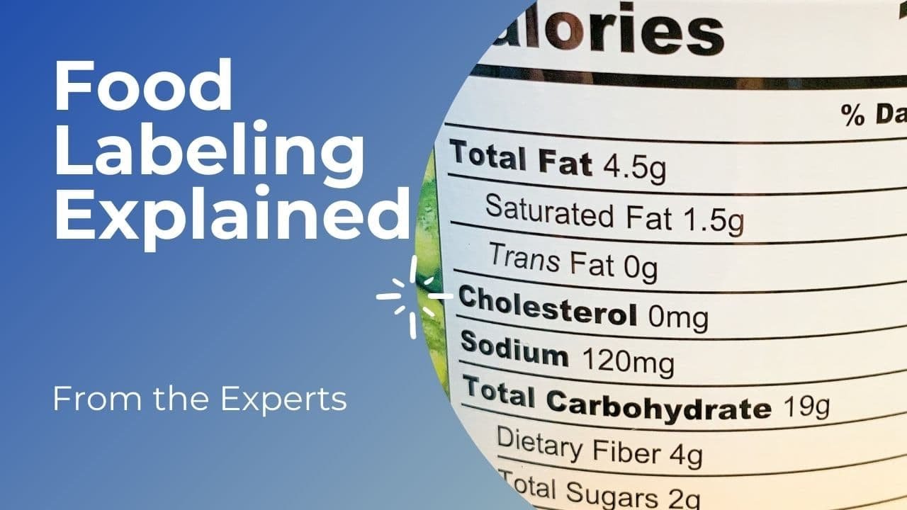 Food Labeling Explained From the Experts
