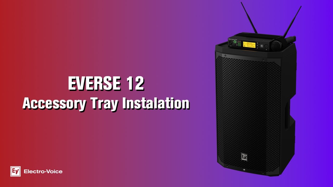 How-To Install the EVERSE 12 Accessory Tray & Connect a Wireless Mic