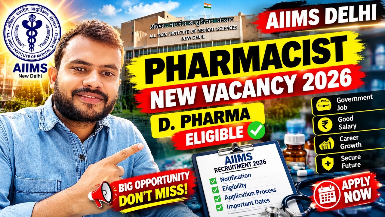 🔥 Good News: AIIMS Delhi Pharmacist Vacancy 2026 Notification Out | D Pharma Fresher Eligible