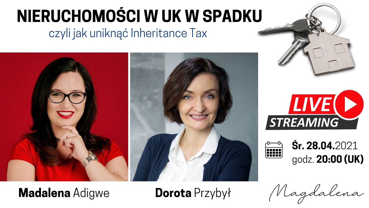 Nieruchomości w UK w spadku, czyli jak uniknąć Inheritance Tax