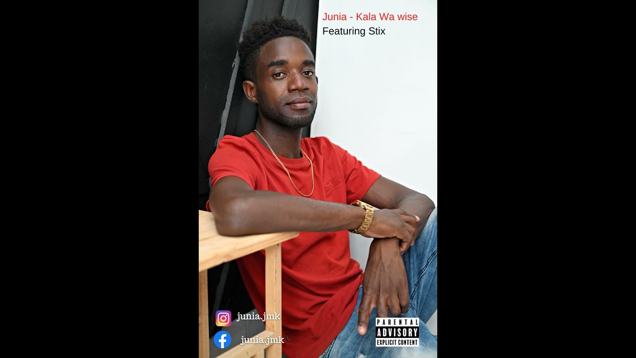 Junia - Kala wa wise ft STIX MAFUTA (official audio)
