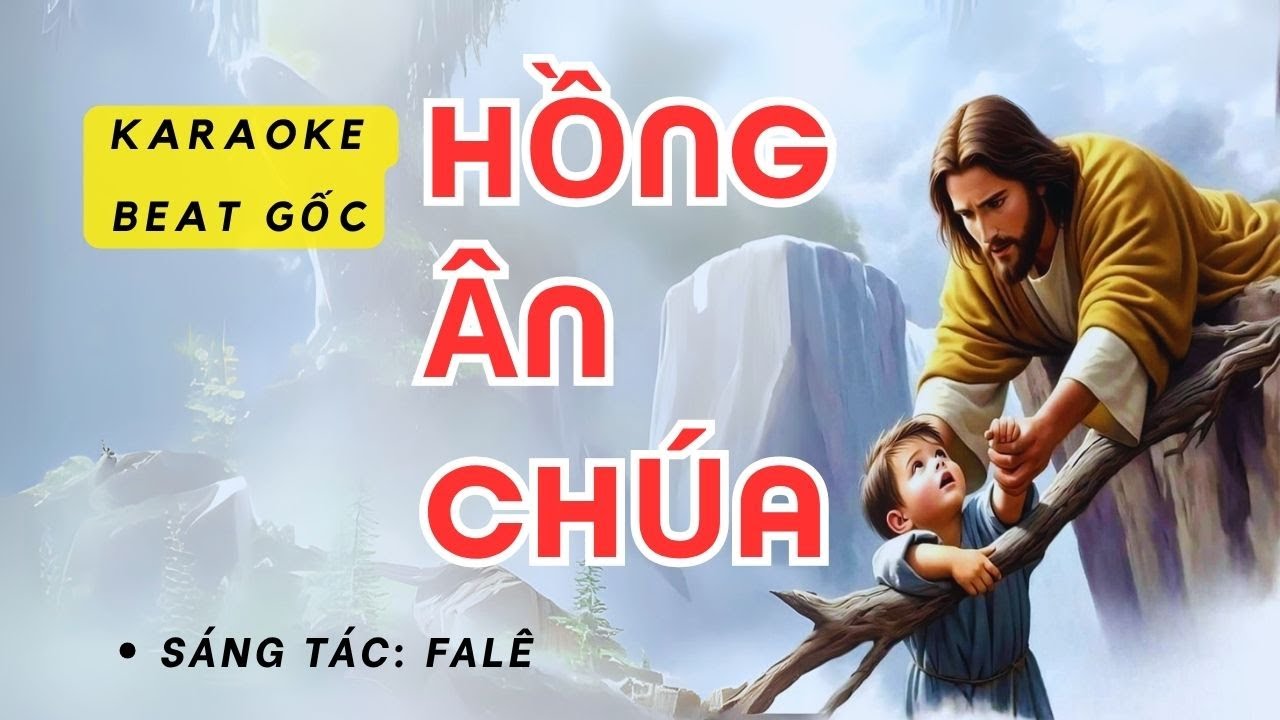 Hồng Ân Chúa Karaoke - Beat gốc - (St Fa Lê)