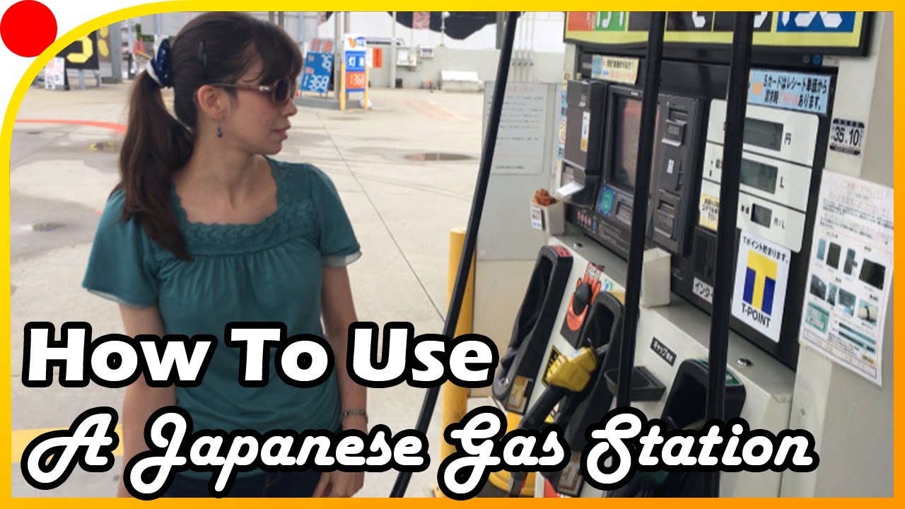 How To Use a Japanese Gas Station