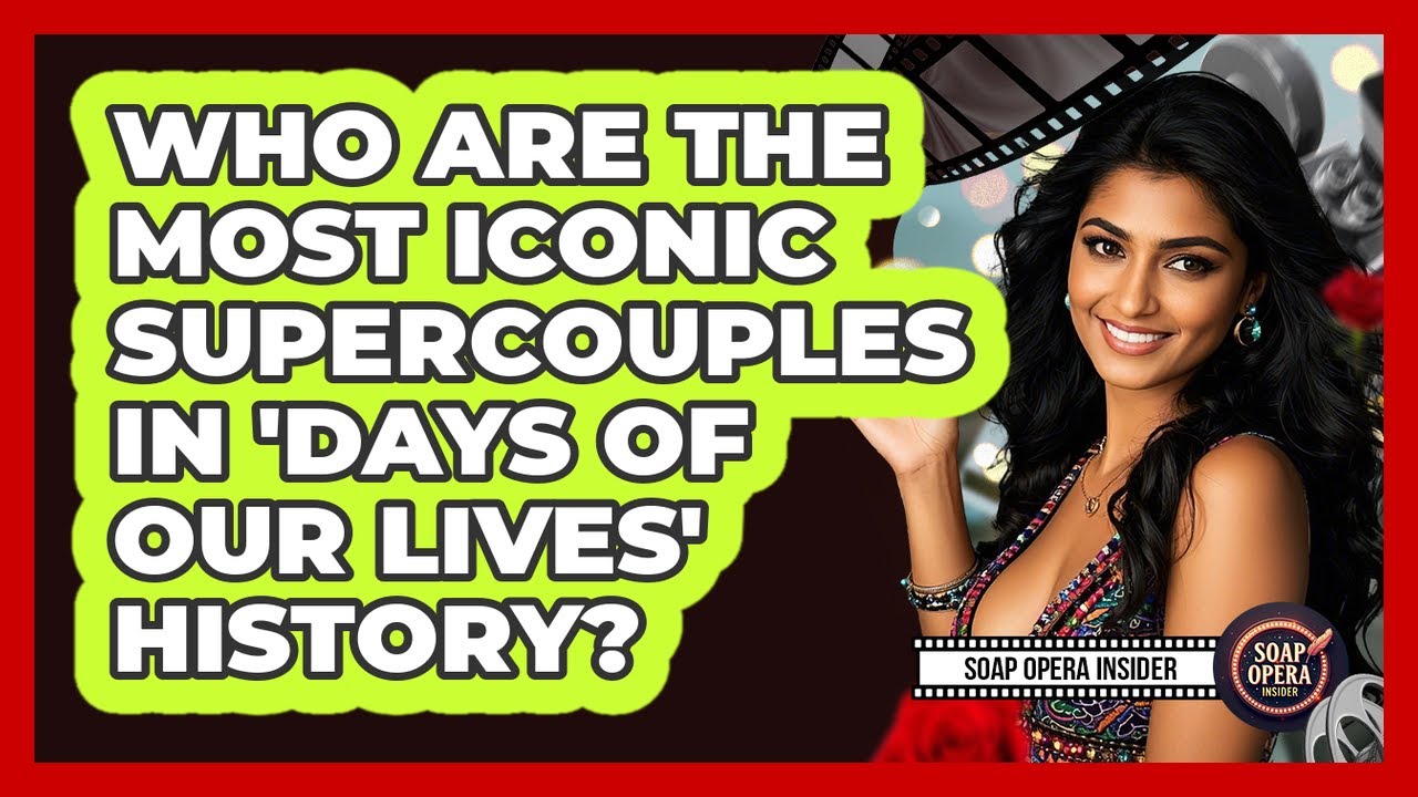 Who Are The Most Iconic Supercouples In 'Days Of Our Lives' History? - Soap Opera Insider