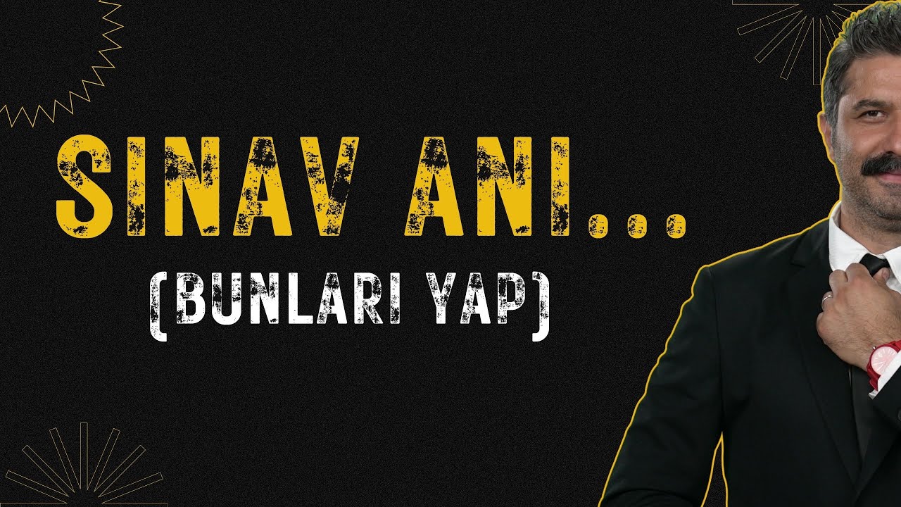 Sınav Anında Bunları Yap!