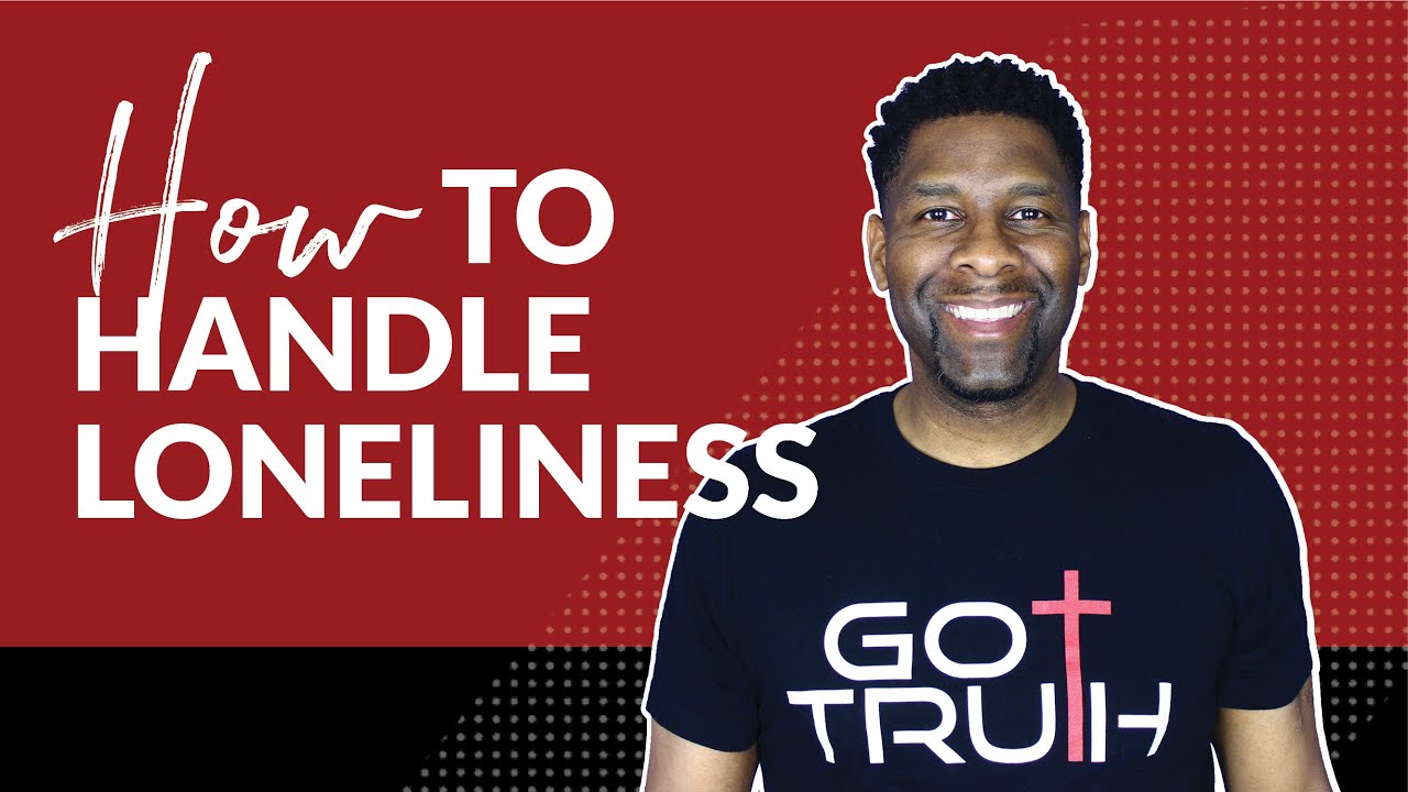 What to Do When You're Struggling with Loneliness