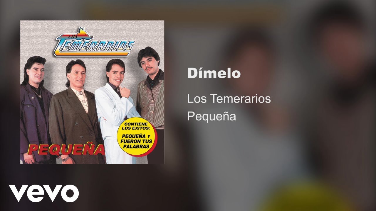 Los Temerarios - Dímelo (Audio)