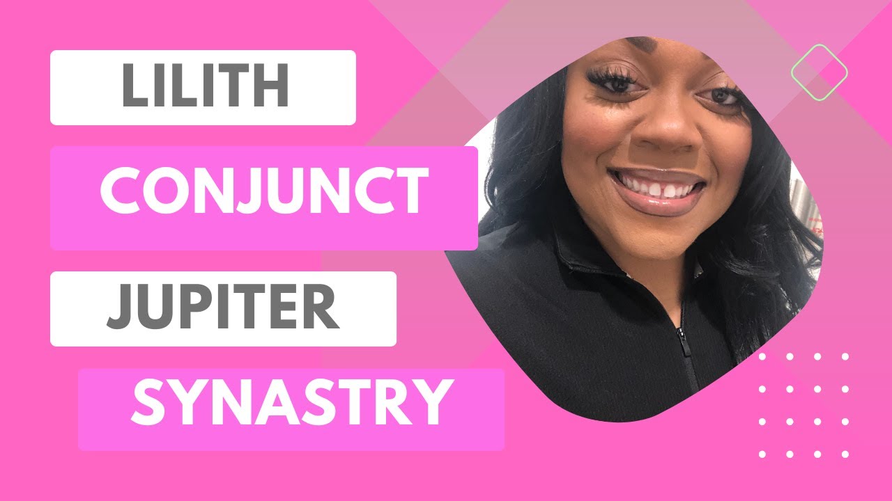 Lilith Conjunct Jupiter Synastry | TrilogyVenus