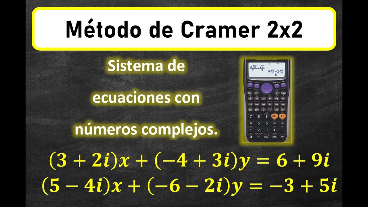 Método de Cramer 2x2 con números complejos  |  Sistema de ecuaciones 2x2 con números complejos.