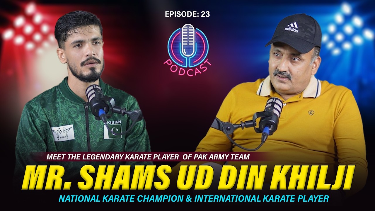Meet Karate Champion |Shams Ud Din Khilji | SHEHAN MARTIAL ARTS PODCAST|Ep.23 #explore #foryou #fyp