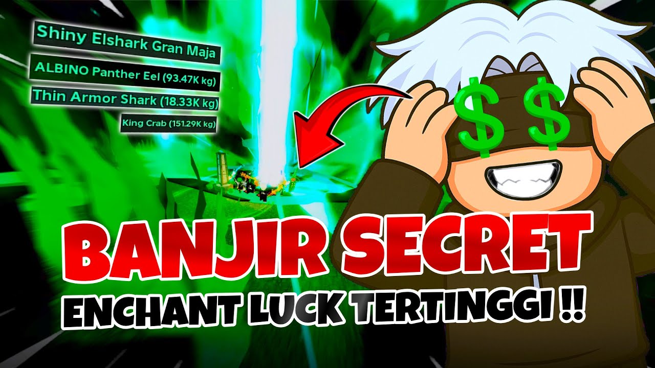 SERVER BANJIR SECRET !! Enchant +LUCK PALING TINGGI !! Fish it