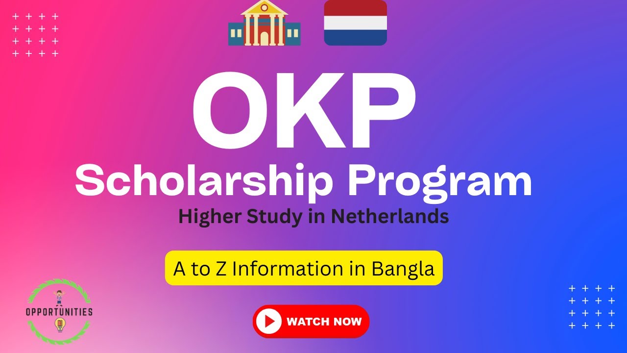 OKP Scholarship in Netherlands| International Students| Info in Bangla| #scholarship #netherlands
