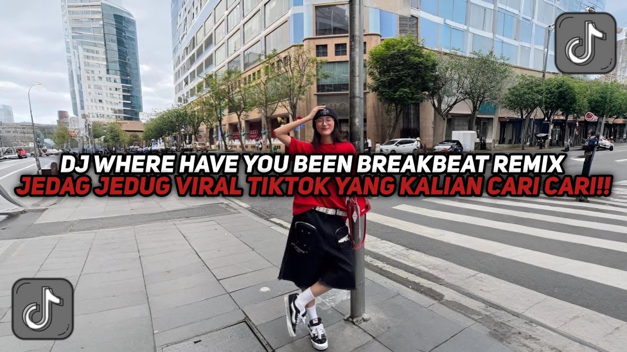 DJ WHERE HAVE YOU BEEN BREAKBEAT REMIX VIRAL TIKTOK 2026 YANG KALIAN CARI CARI!!
