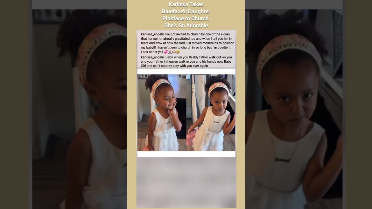 Karlissa took Blueface&rsquo;s Daughter Pinkface to Church Today & She&rsquo;s the Cutest thing ever  🤍💕🎀👜