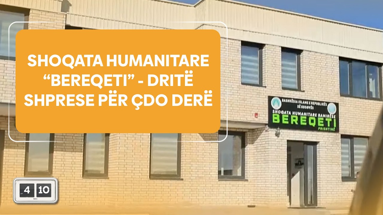 Shoqata humanitare “Bereqeti” - Dritë shprese për çdo derë