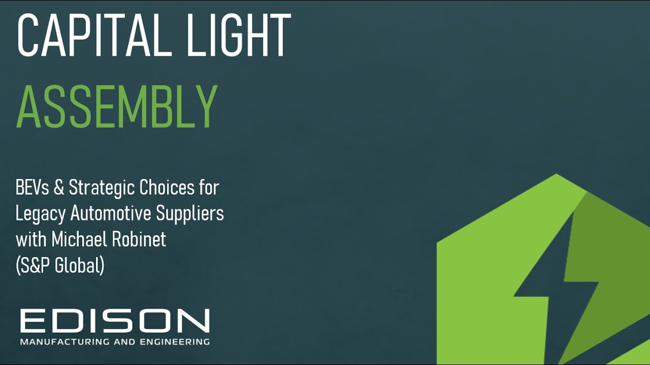 BEVs & Strategic Choices for Legacy Automotive Suppliers with Michael Robinet (S&P Global)