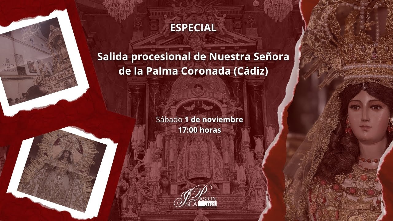 #DIRECTO |  Salida procesional de Nuestra Se&ntilde;ora de la Palma Coronada | C&aacute;diz | 2025