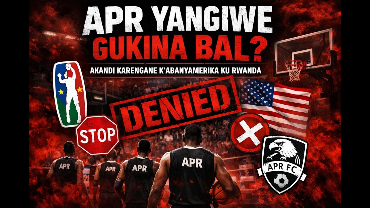 APR Yangiwe Gukina BAL? Akandi Karengane k’Abanyamerika k'u Rwanda!